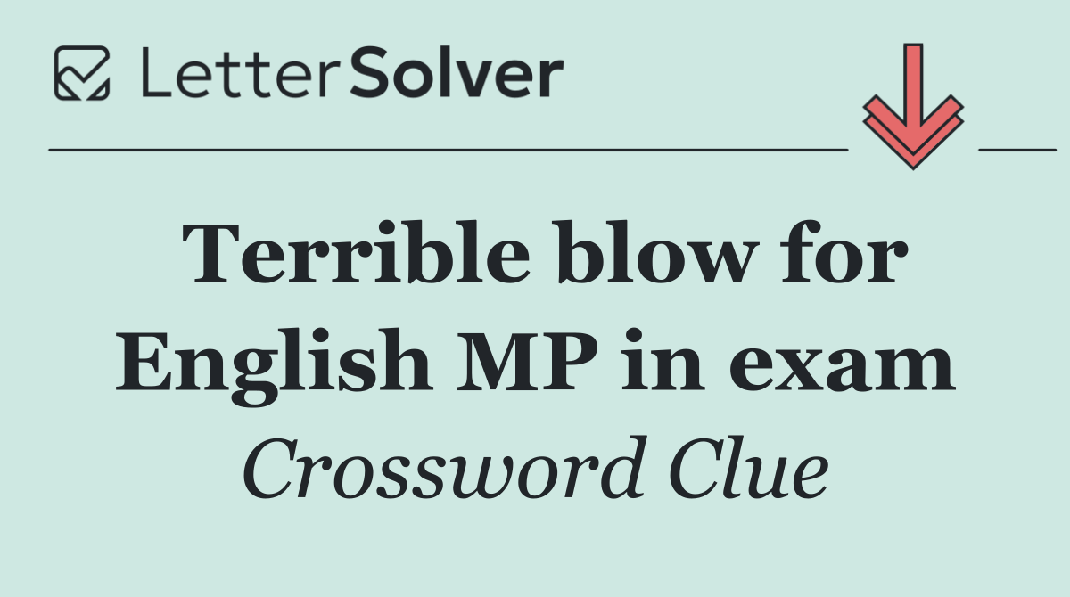 Terrible blow for English MP in exam