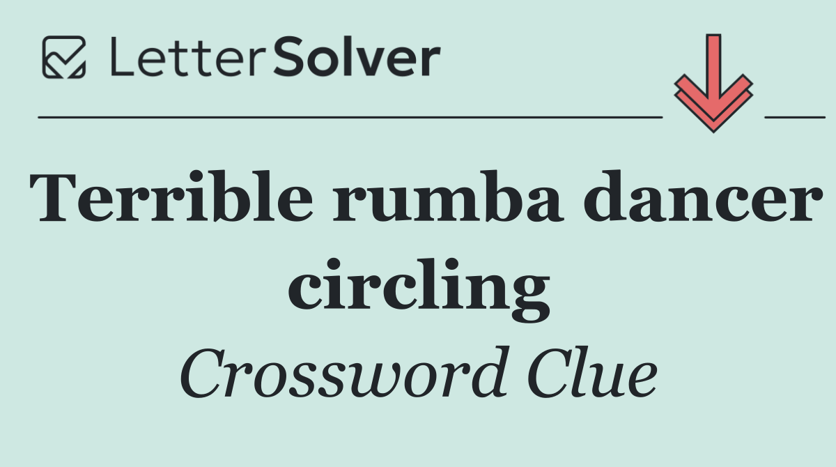 Terrible rumba dancer circling