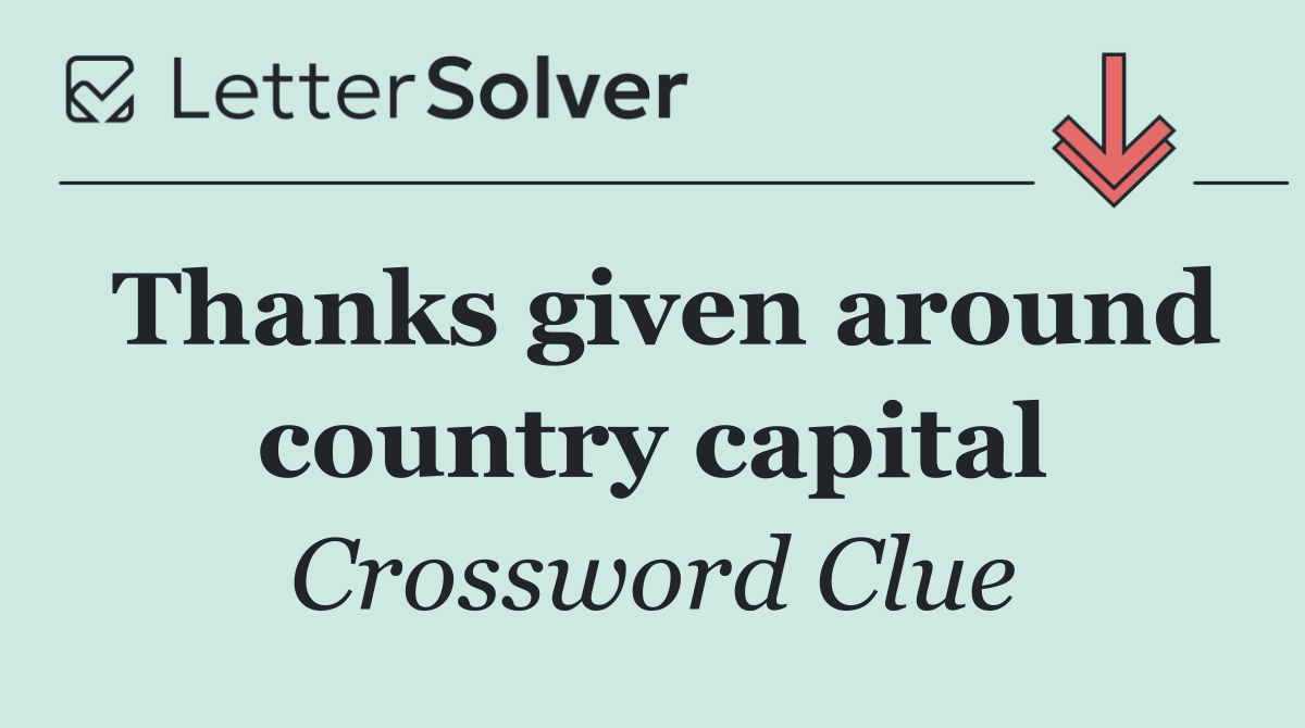Thanks given around country capital