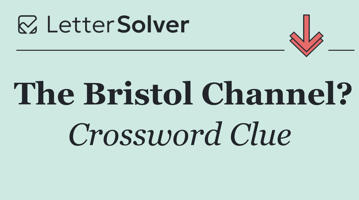 The Bristol Channel?