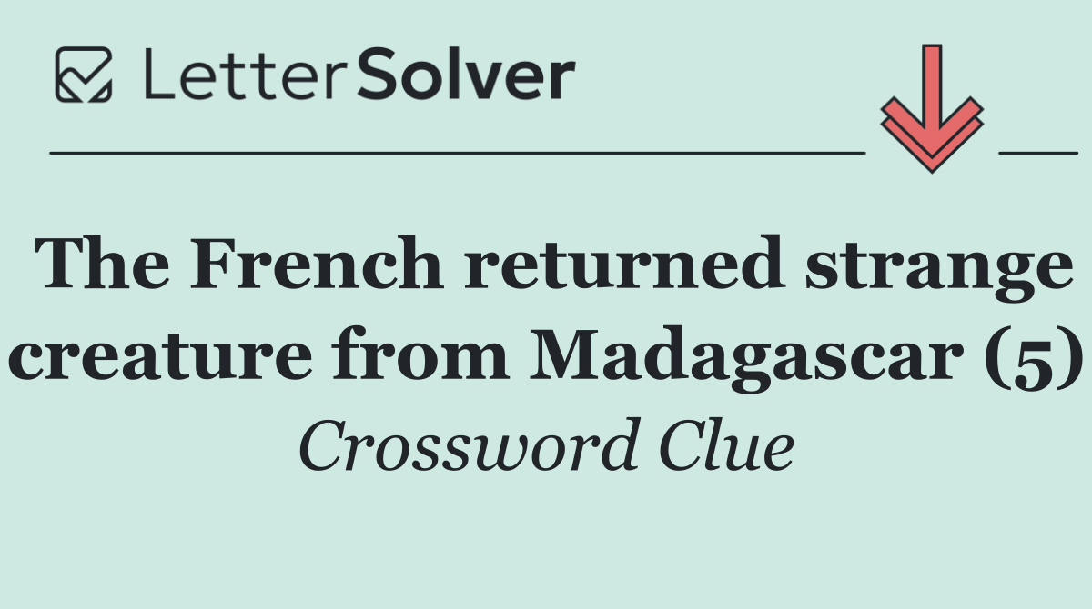 The French returned strange creature from Madagascar (5)