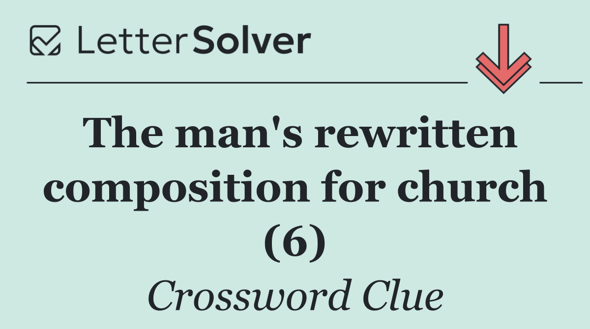 The man's rewritten composition for church (6)