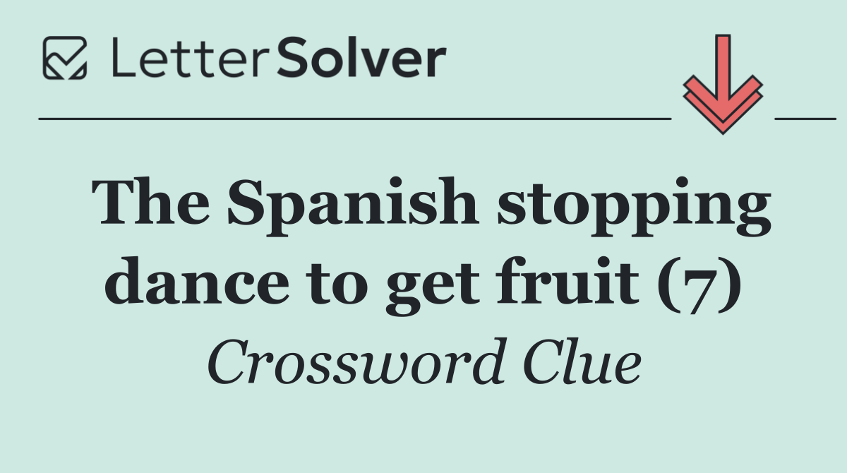 The Spanish stopping dance to get fruit (7)