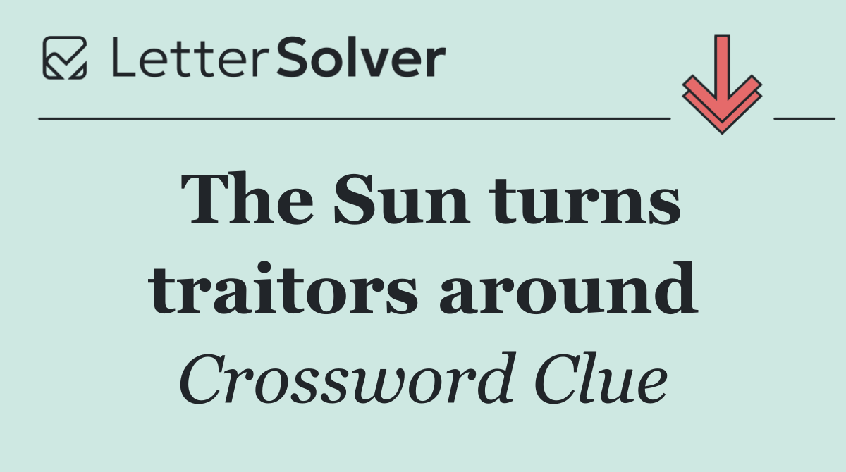 The Sun turns traitors around