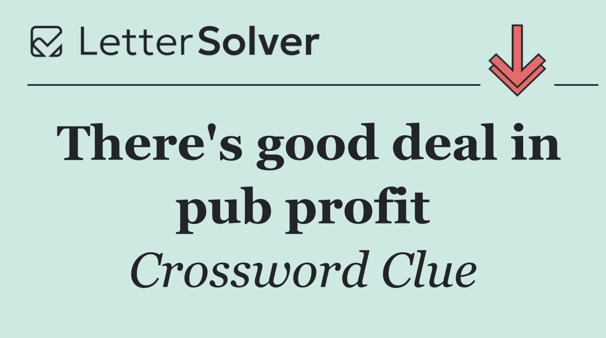 There's good deal in pub profit