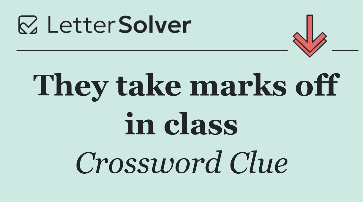 They take marks off in class