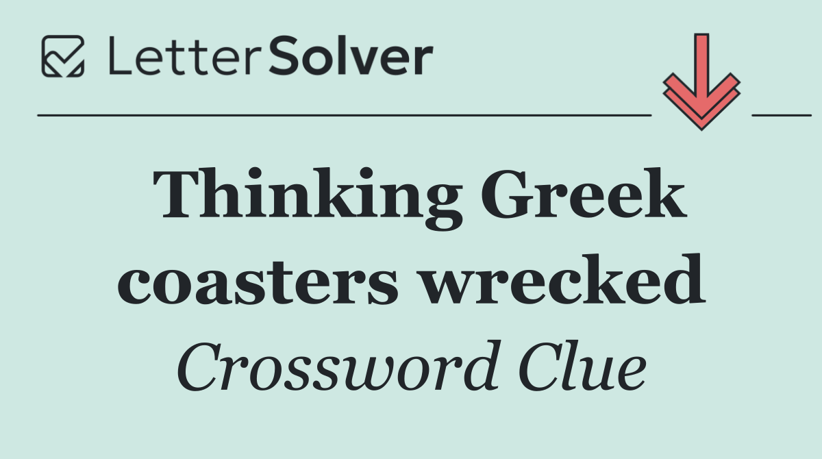 Thinking Greek coasters wrecked