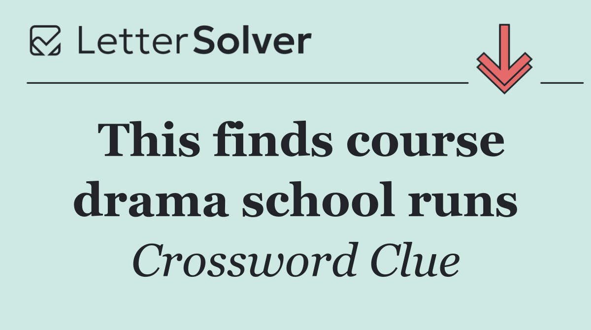 This finds course drama school runs