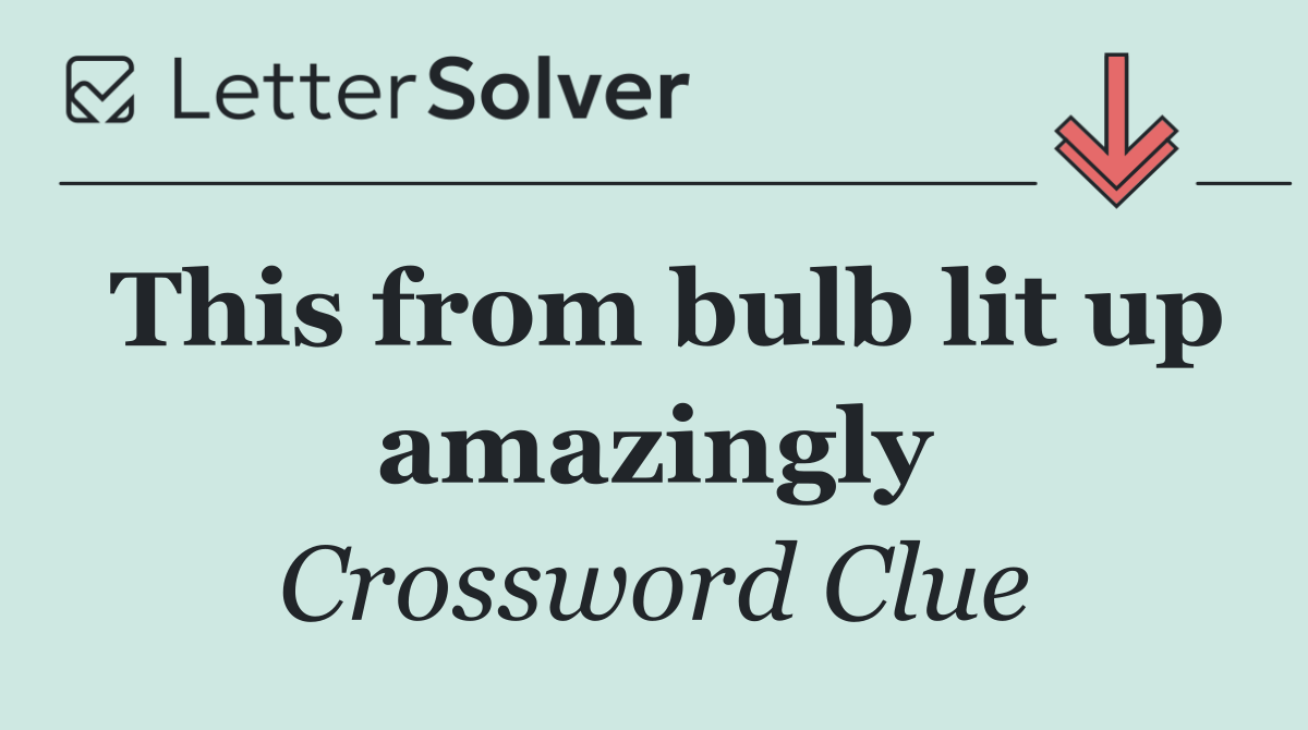 This from bulb lit up amazingly