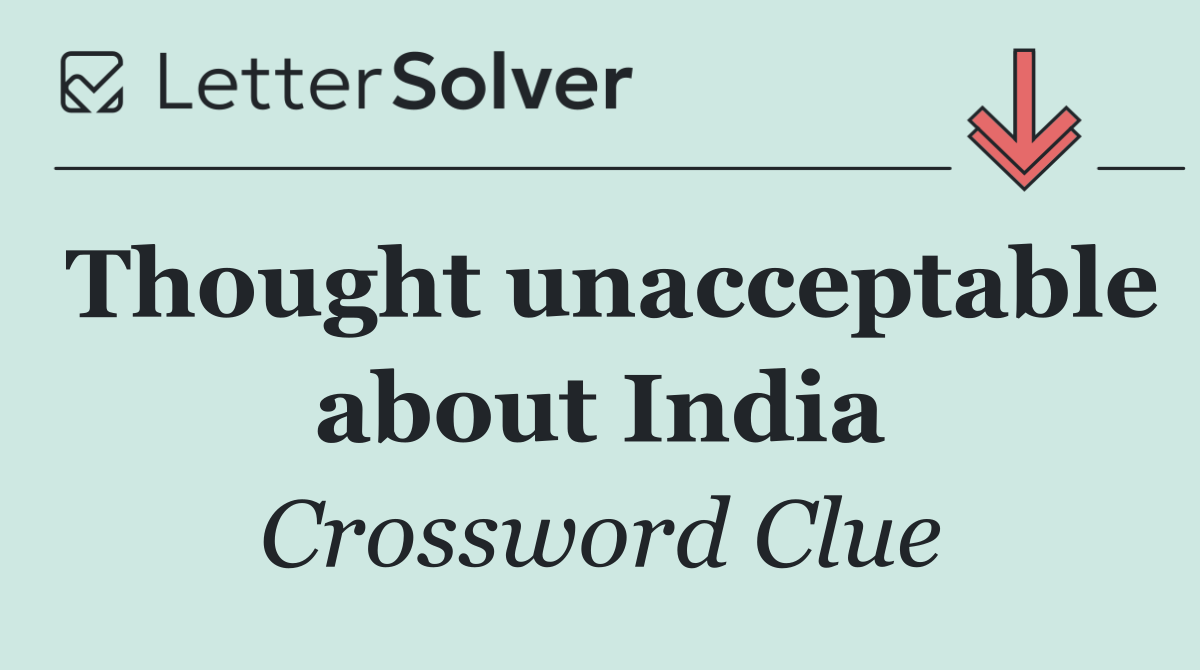 Thought unacceptable about India
