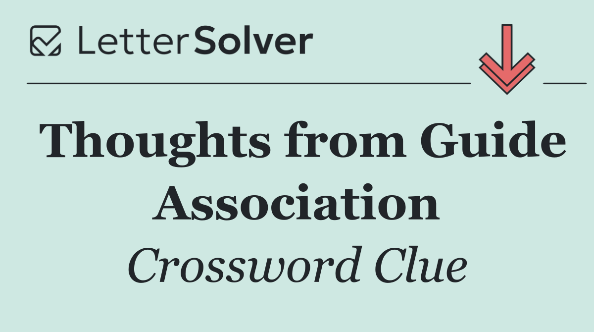 Thoughts from Guide Association