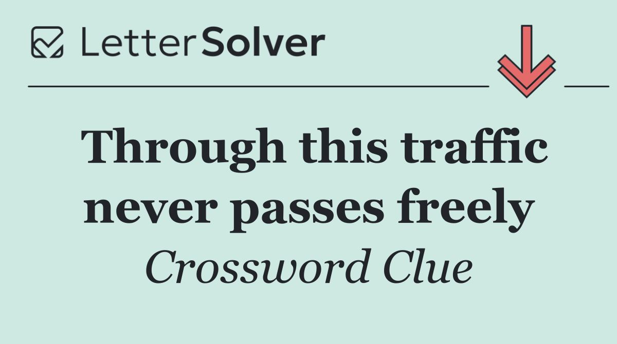 Through this traffic never passes freely