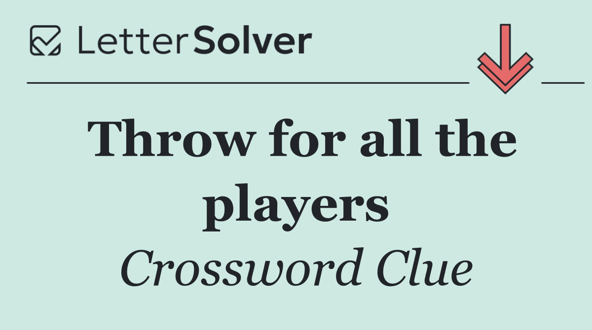 Throw for all the players