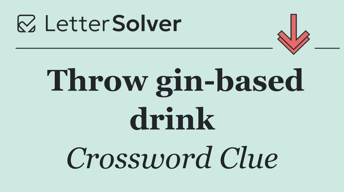 Throw gin based drink