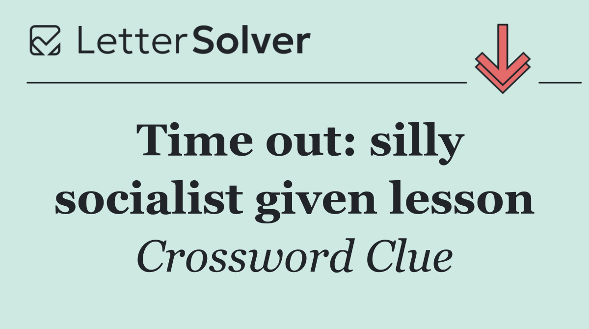Time out: silly socialist given lesson
