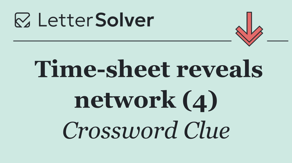 Time sheet reveals network (4)