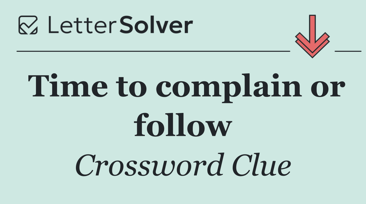 Time to complain or follow