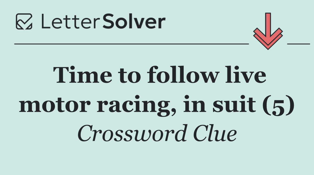Time to follow live motor racing, in suit (5)