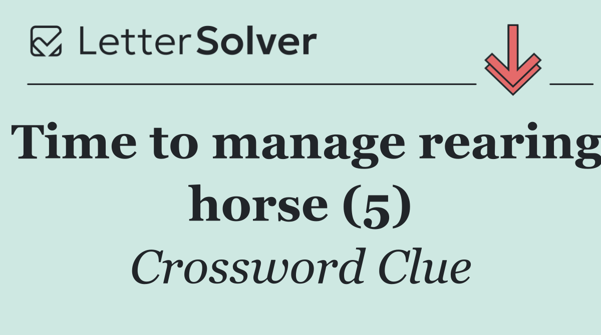 Time to manage rearing horse (5)