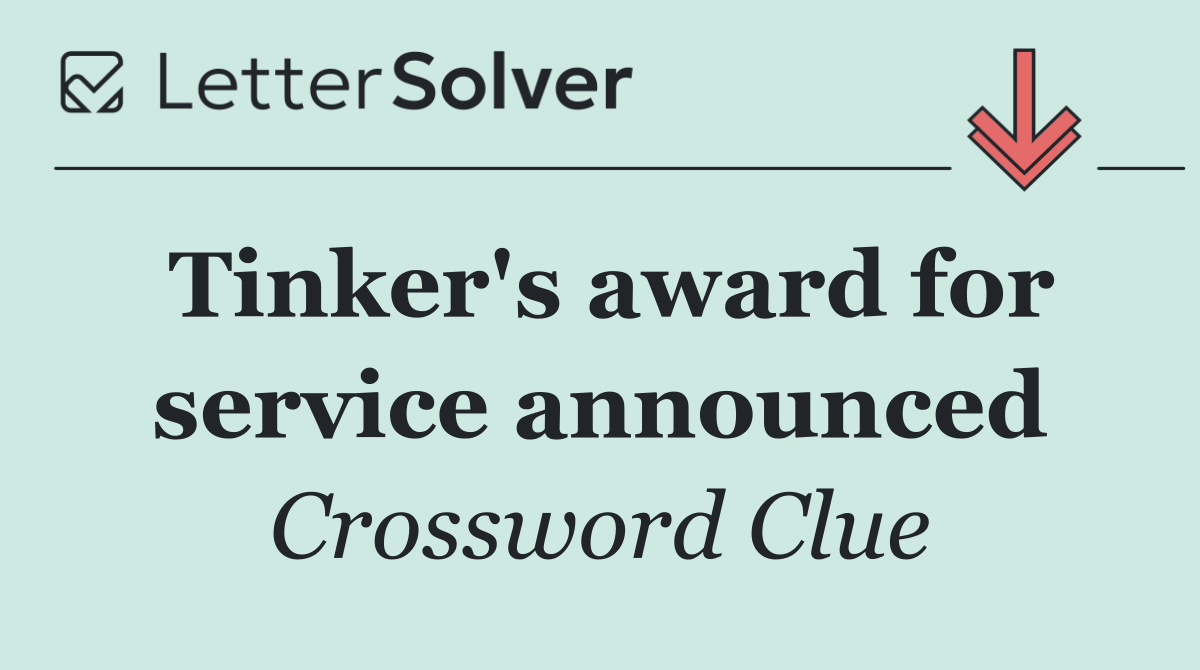 Tinker's award for service announced