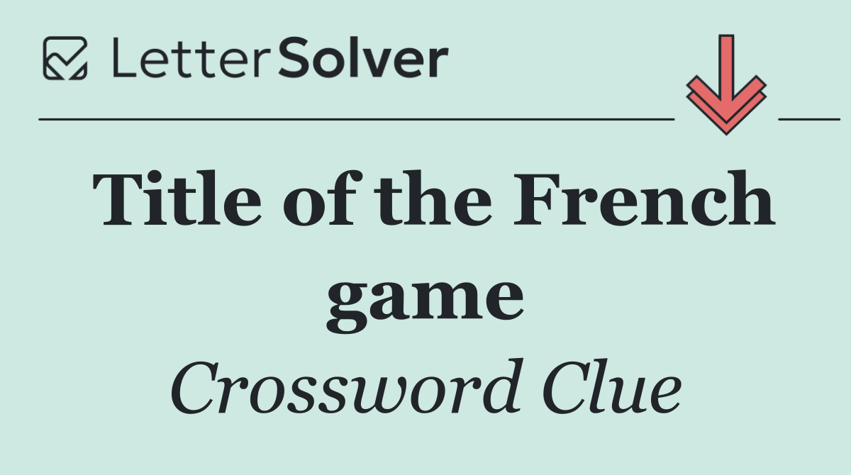 Title of the French game