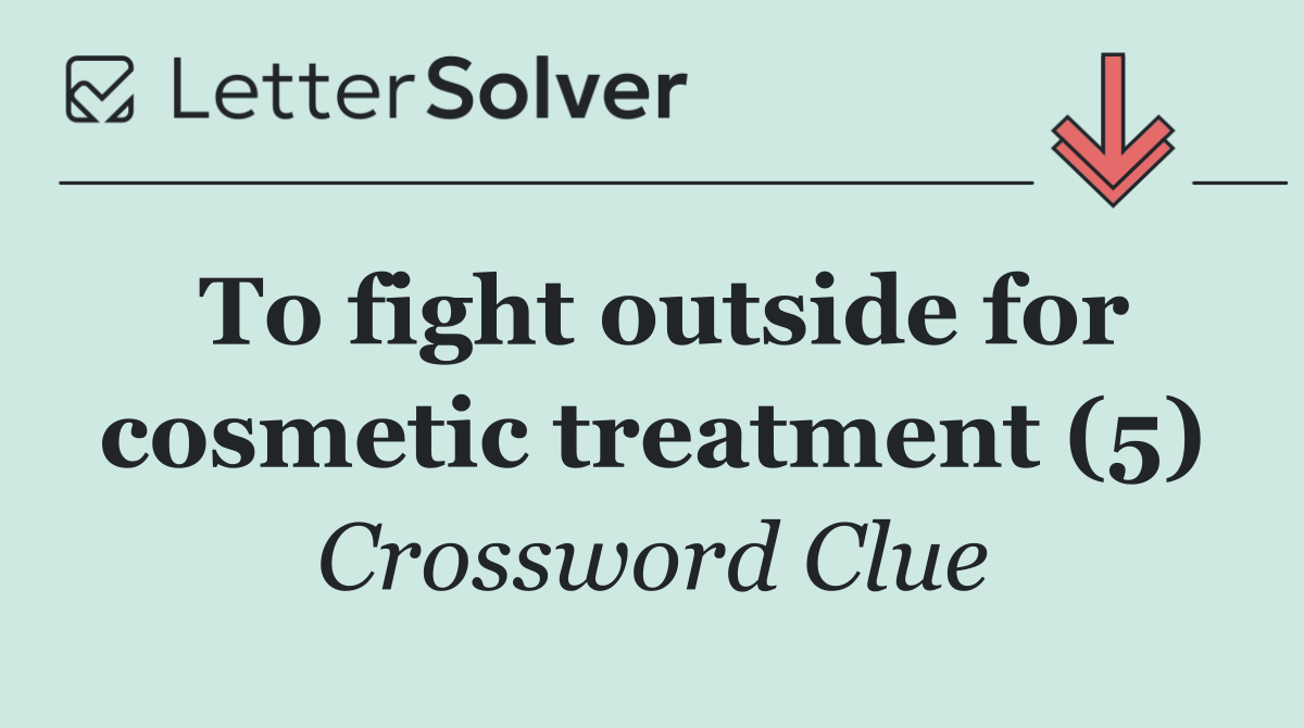 To fight outside for cosmetic treatment (5)