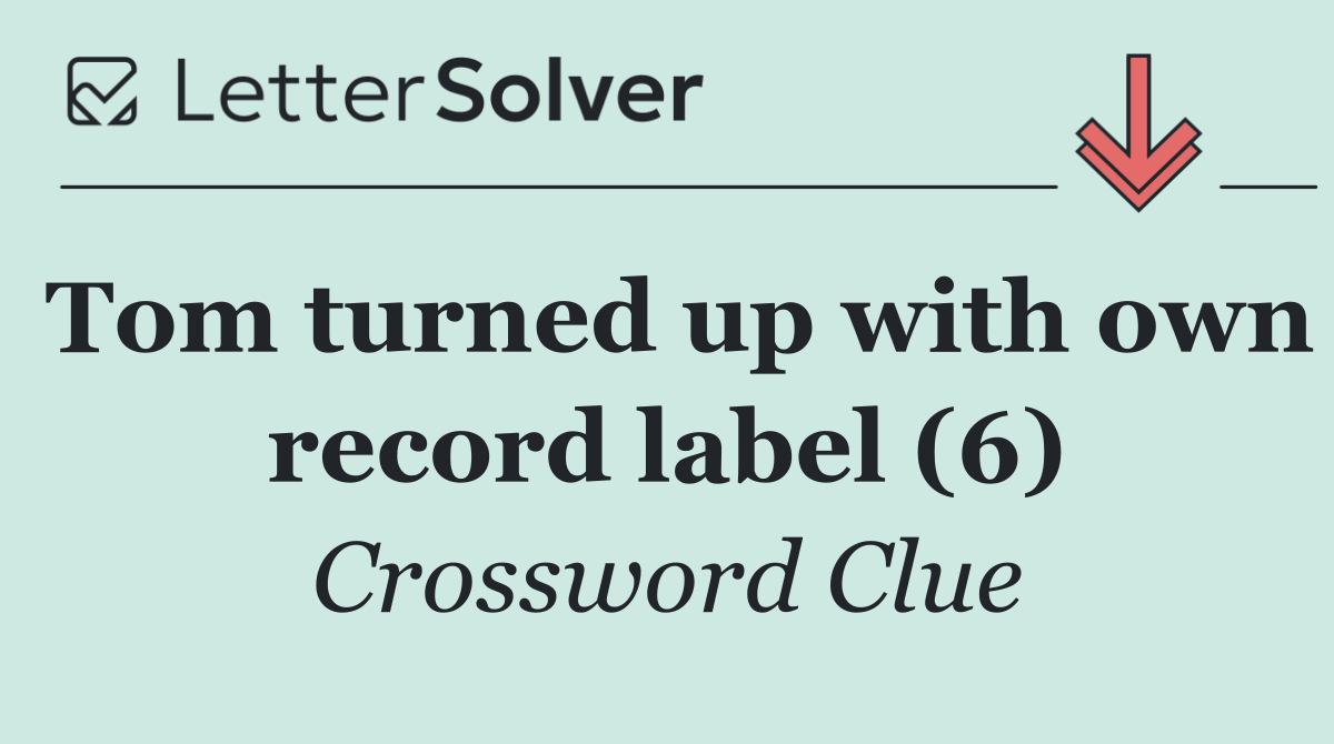 Tom turned up with own record label (6)