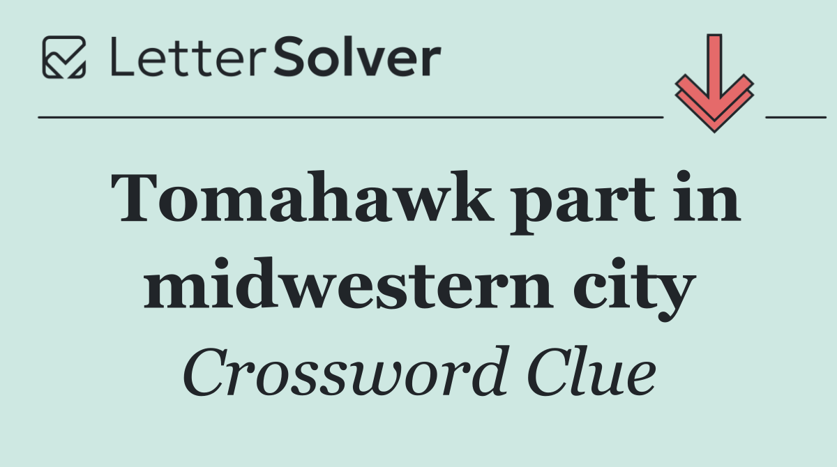 Tomahawk part in midwestern city