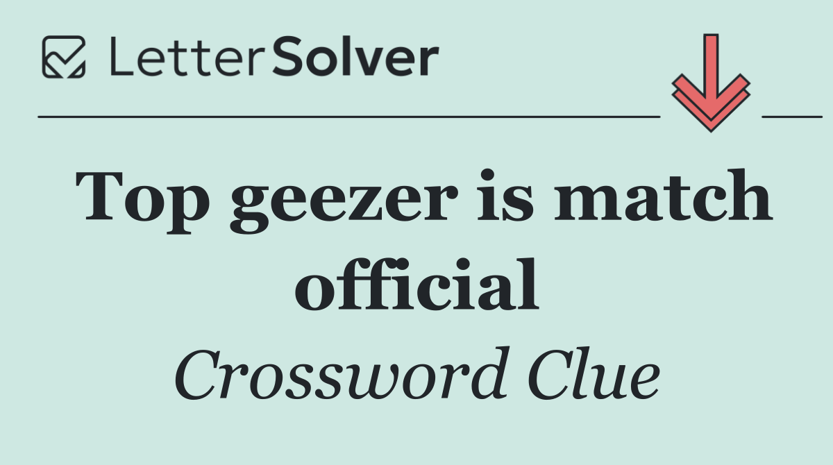 Top geezer is match official