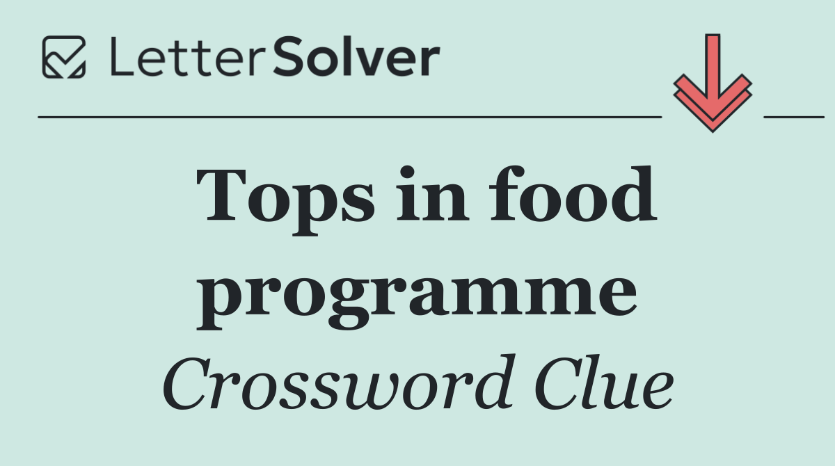 Tops in food programme