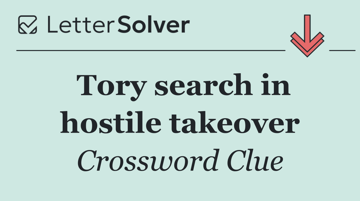 Tory search in hostile takeover