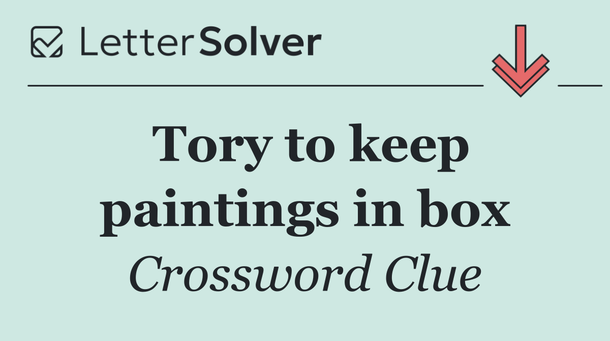 Tory to keep paintings in box