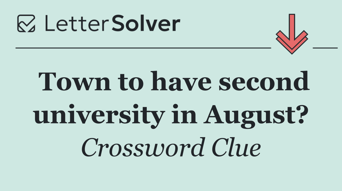 Town to have second university in August?