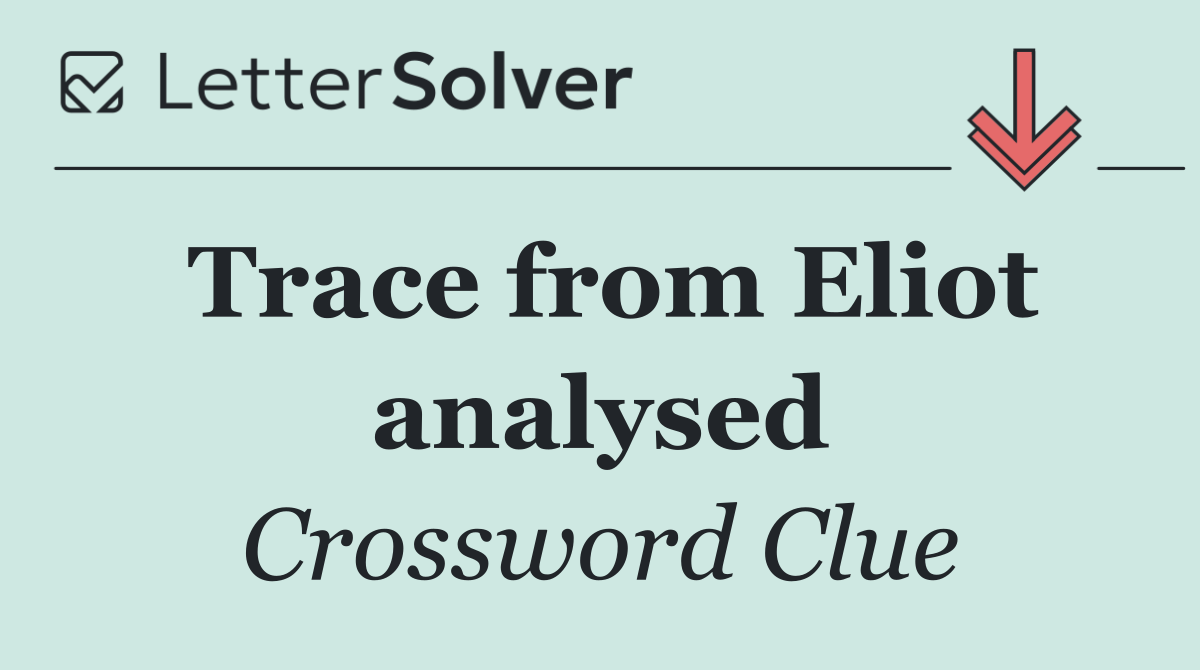 Trace from Eliot analysed