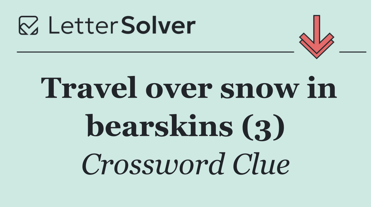 Travel over snow in bearskins (3)