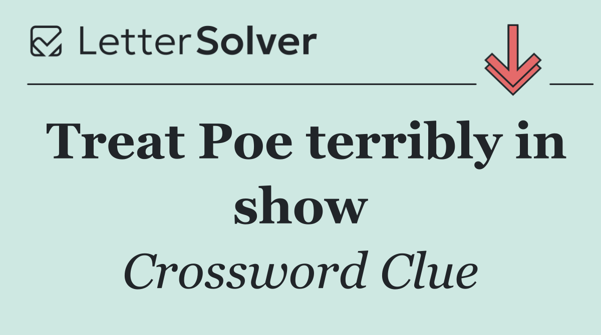 Treat Poe terribly in show
