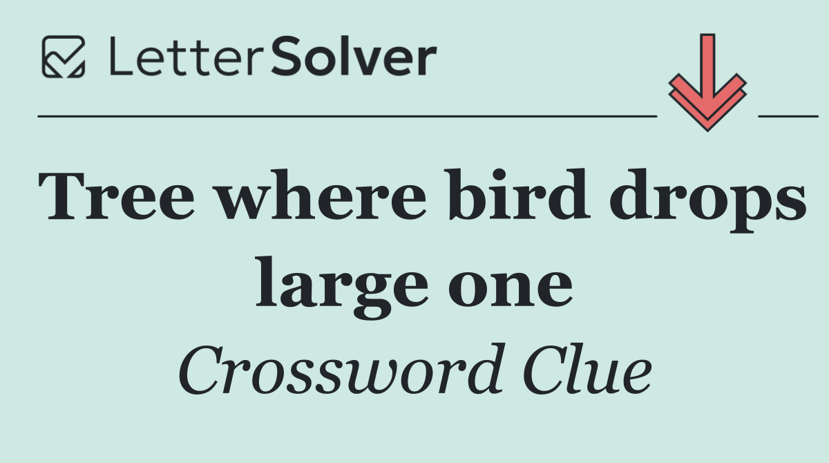 Tree where bird drops large one