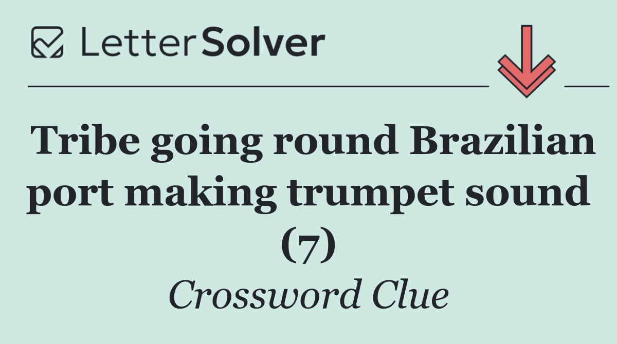 Tribe going round Brazilian port making trumpet sound (7)