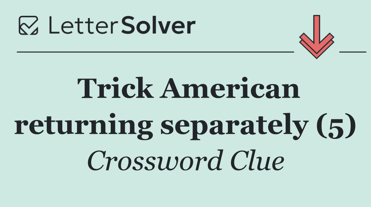 Trick American returning separately (5)