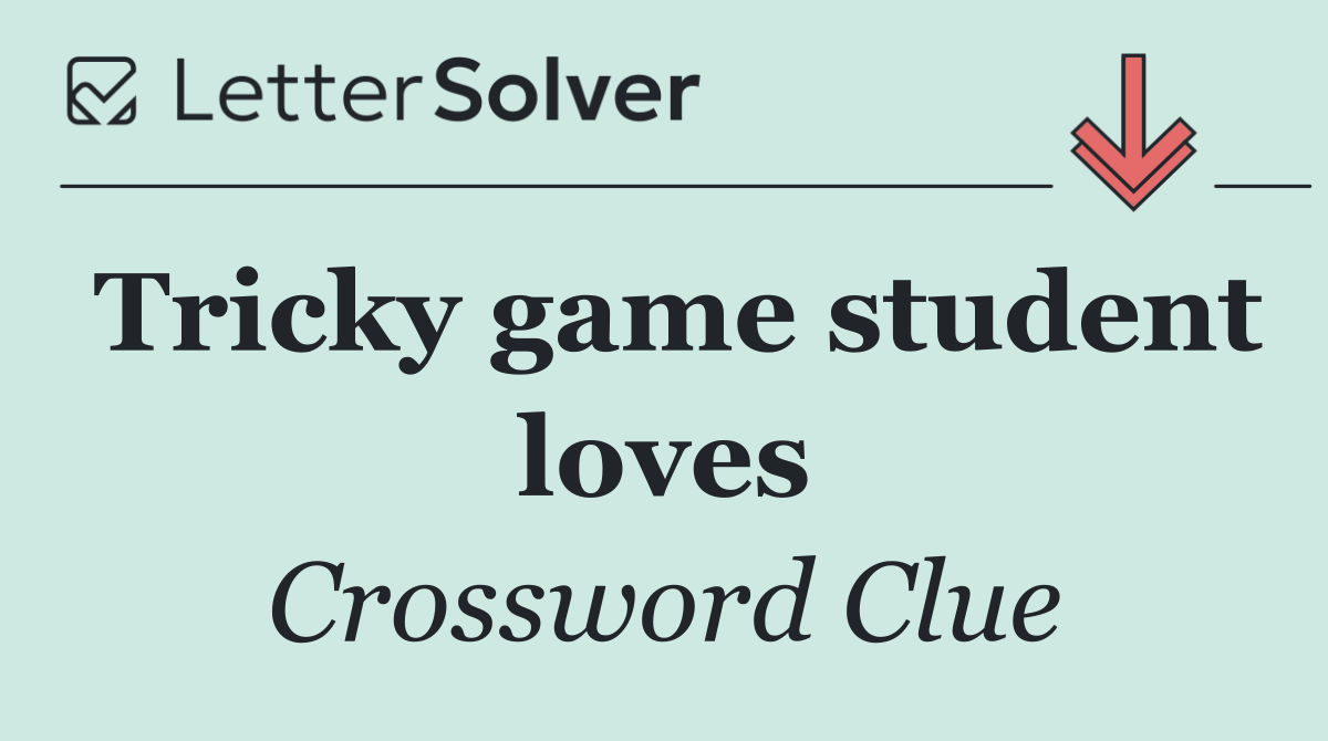 Tricky game student loves