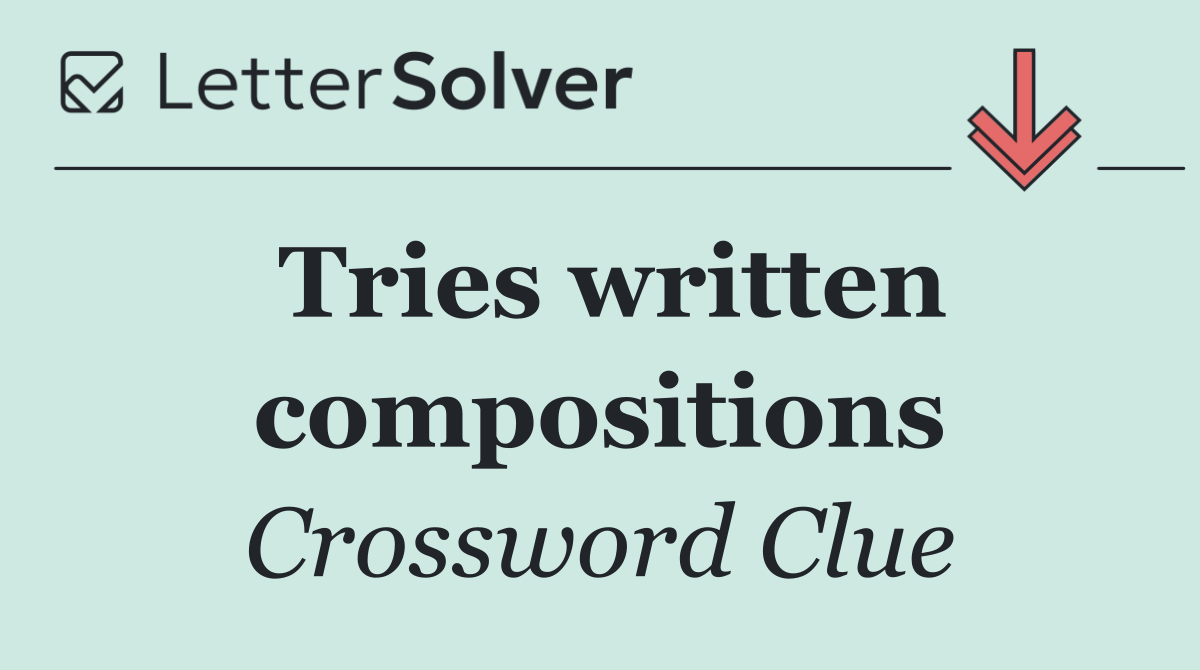 Tries written compositions