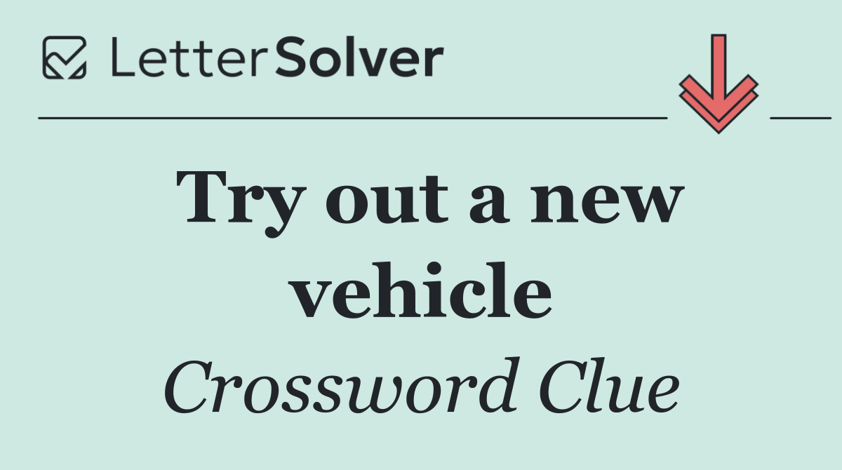Try out a new vehicle