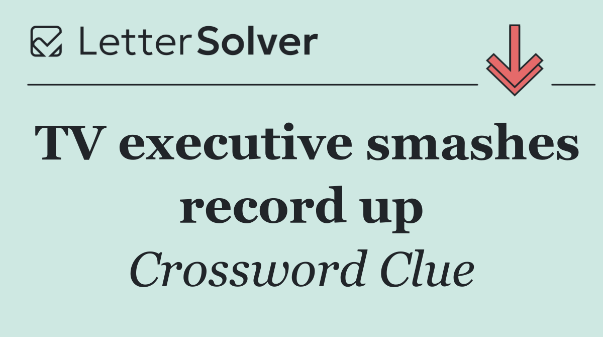 TV executive smashes record up