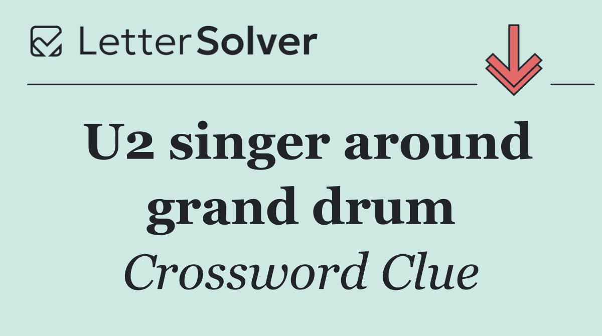 U2 singer around grand drum