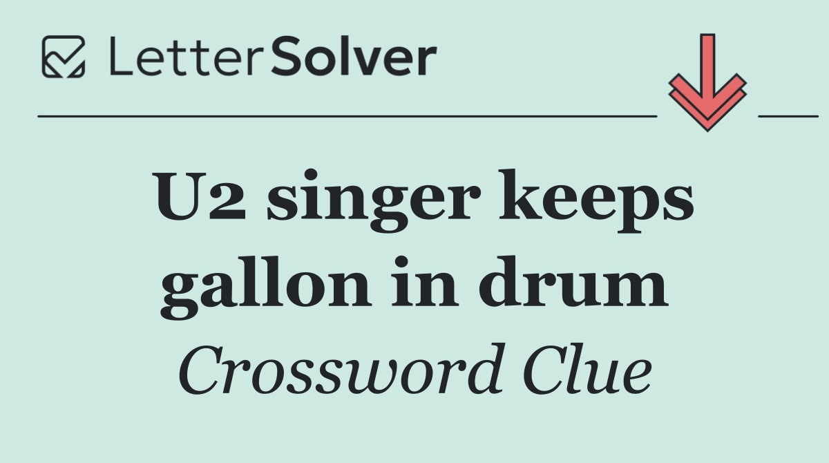 U2 singer keeps gallon in drum
