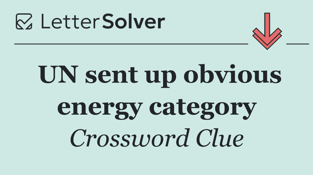 UN sent up obvious energy category