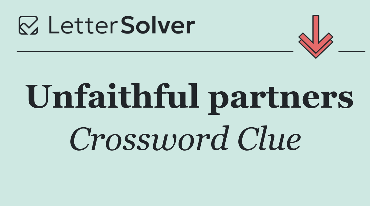 Unfaithful partners
