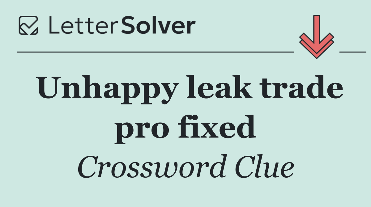 Unhappy leak trade pro fixed