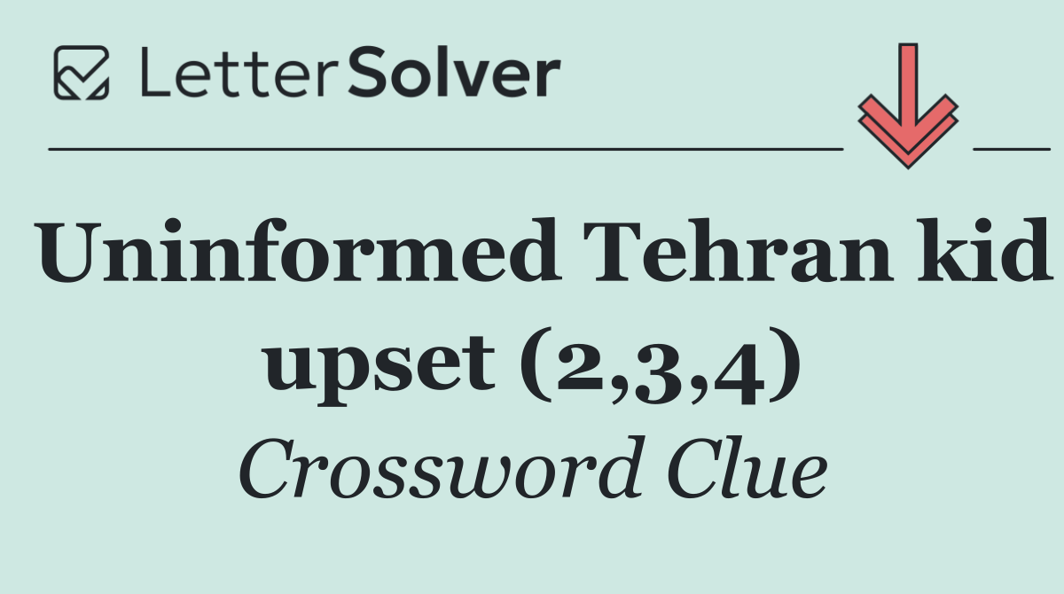 Uninformed Tehran kid upset (2,3,4)