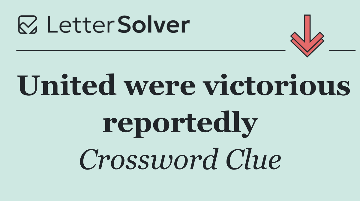 United were victorious reportedly